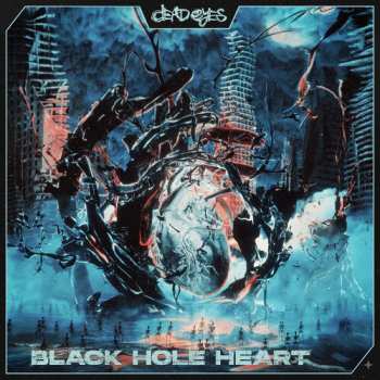 LP Dead Eyes: Black Hole Heart