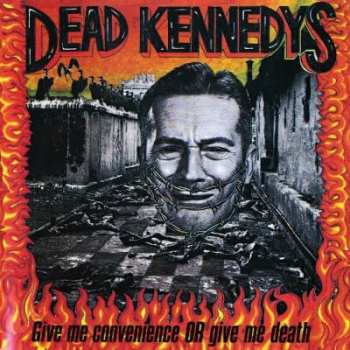CD Dead Kennedys: Give Me Convenience Or Give Me Death