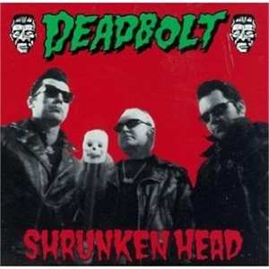 Album Deadbolt: Shrunken Head