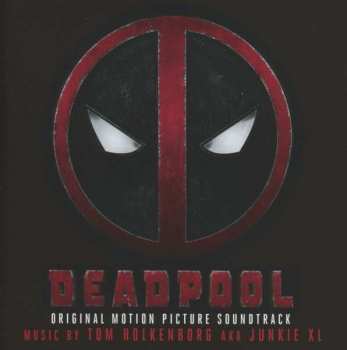 Album Junkie XL: Deadpool (Original Motion Picture Soundtrack)