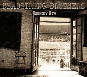 CD Deadstring Brothers: Cannery Row