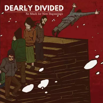 Dearly Divided: So Much For New Beginnings