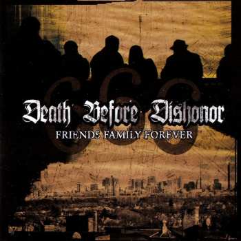 Album Death Before Dishonor: Friends Family Forever