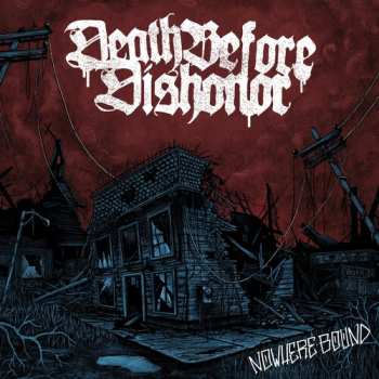 LP Death Before Dishonor: Nowhere Bound