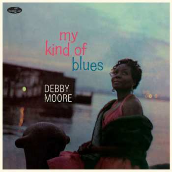 LP Debby Moore: My Kind Of Blues (180g) (virgin Vinyl) (2 Bonus Tracks)