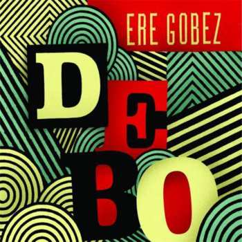 Album Debo Band: Ere Gobez