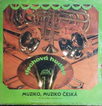 LP Dechová Hudba Supraphon: Muziko, Muziko Česká - 50 Let České Lidovky (III)