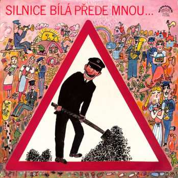 Album Dechová hudba Tulačka: Silnice Bílá Přede Mnou...