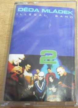 MC Děda Mládek Illegal Band: Děda Mládek Illegal Band 2