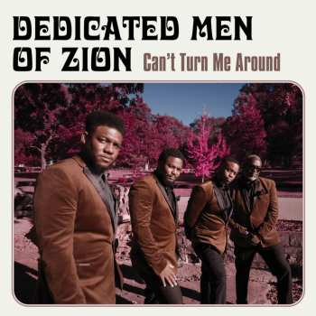 Album Dedicated Men Of Zion: Can't Turn Me Around