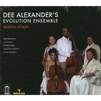 Album Dee Alexander Evolution Ensemble: Sketches Of Light