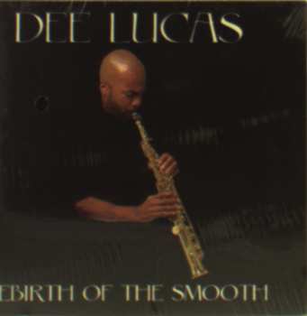 Album Dee Lucas: Rebirth Of The Smooth