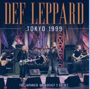 Album Def Leppard: Tokyo 1999 - The Japanese Broadcast 2 CD Set