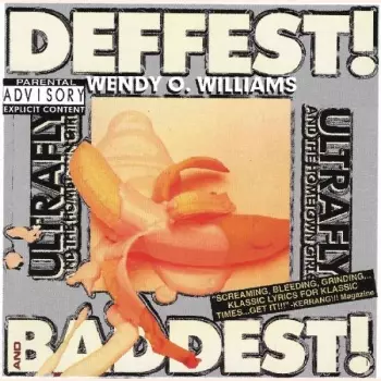 Wendy O. Williams' Ultrafly And The Hometown Girls: Deffest! And Baddest!