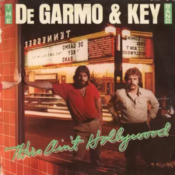 DeGarmo & Key: This Ain't Hollywood