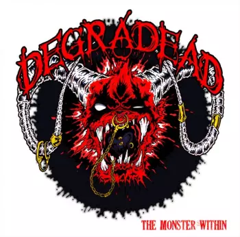 Degradead: The Monster Within