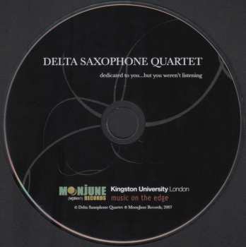 CD Delta Saxophone Quartet: Dedicated To You … But You Weren't Listening  