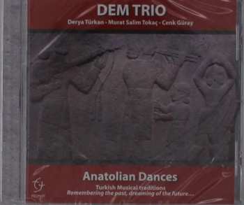 CD Dem Trio: Anatolian Dances: Turkish Classical Traditions Remember