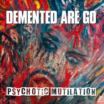 LP Demented Are Go: Psychotic Mutilation (lonesome Shadow Splatter Vinyl)