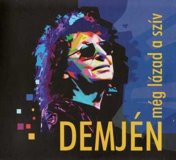Album Demjén Ferenc: Még Lázad A Szív