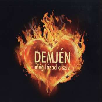 CD Demjén Ferenc: Még Lázad A Szív