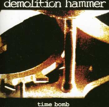 Album Demolition Hammer: Time Bomb