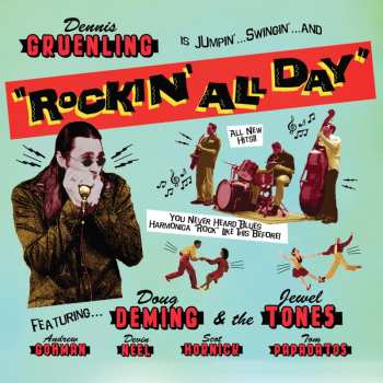 CD Dennis Gruenling: Is Jumpin'...Swingin'...And "Rockin' All Day"