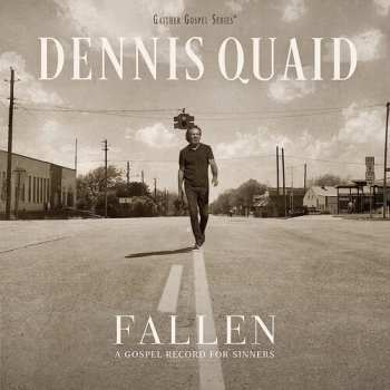 Album Dennis Quaid: Fallen: A Gospel Record For Sinners