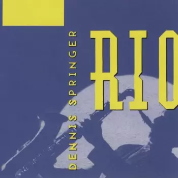 Dennis Springer: Rio