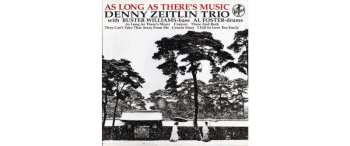 LP Denny Zeitlin Trio: As Long As There's Music  LTD