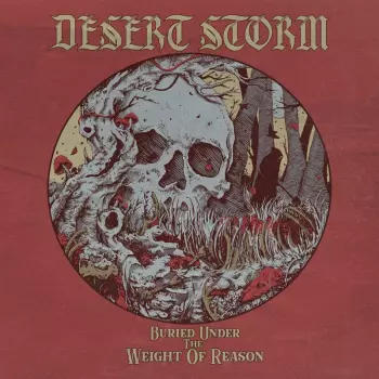 Desert Storm: Buried Under The Weight Of Reason