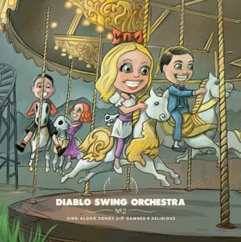 CD Diablo Swing Orchestra: Sing Along Songs For The Damned & Delirious
