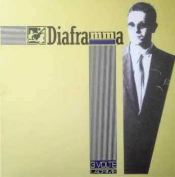 LP Diaframma: 3 Volte Lacrime