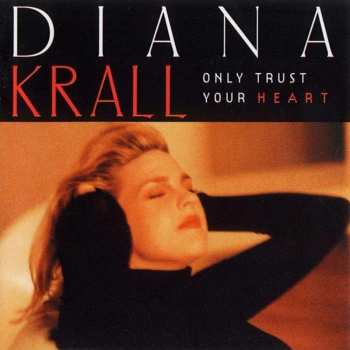 LP Diana Krall: Only Trust Your Heart (180g)