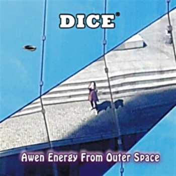 Album Dice: Awen Energy From Outer Space