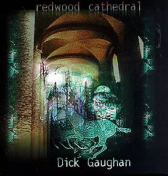 Dick Gaughan: Redwood Cathedral
