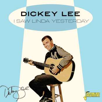 CD Dickey Lee: I Saw Linda Yesterday