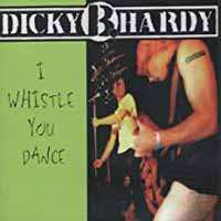 CD Dicky B. Hardy: Whistle You Dance