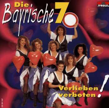 Album Die Bayrische 7: Verlieben Verboten!