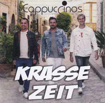 Die Cappuccinos: Krasse Zeit