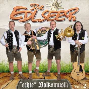Album Die Edlseer: "Echte Volksmusik" Vol.2