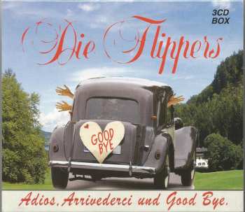 Album Die Flippers: Adios, Arrivederci Und Good Bye