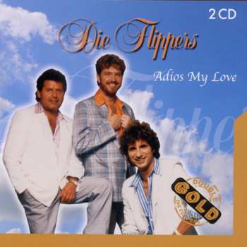 Album Die Flippers: Adios My Love