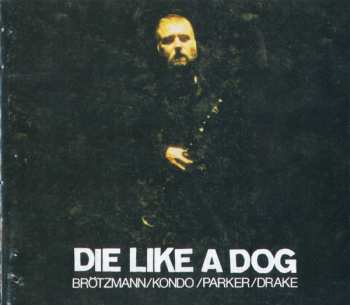 4CD/Box Set Die Like A Dog Quartet: The Complete FMP Recordings