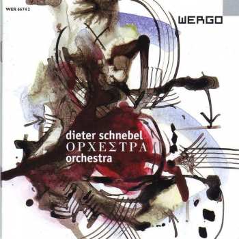 CD Dieter Schnebel: Orchestra