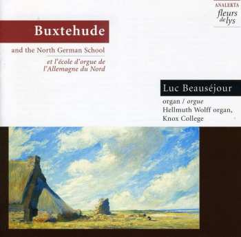CD Luc Beauséjour: Buxtehude And The North German School