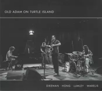 John Dikeman: Old Adam On Turtle Island