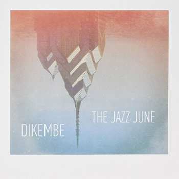 Album Dikembe / Jazz June: Split