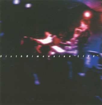 CD Dimension: Sixth Dimension "Live"