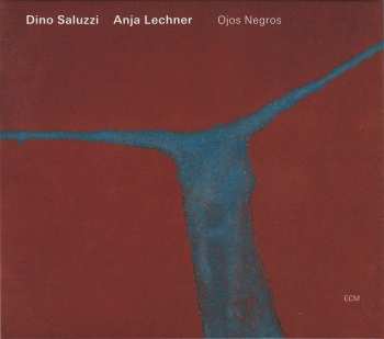 Album Anja Lechner: Ojos Negros